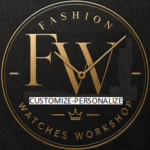 FASHION WATCHES WORKSHOP